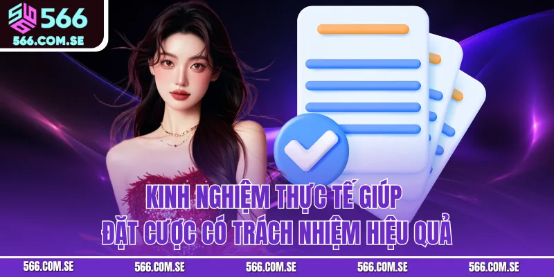 Kinh nghiệm thực tế giúp đặt cược có trách nhiệm hiệu quả